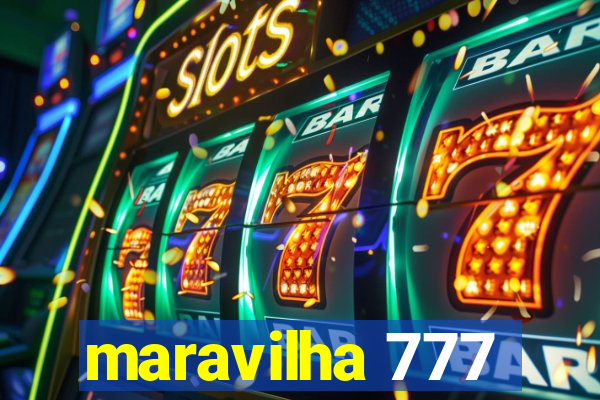 maravilha 777